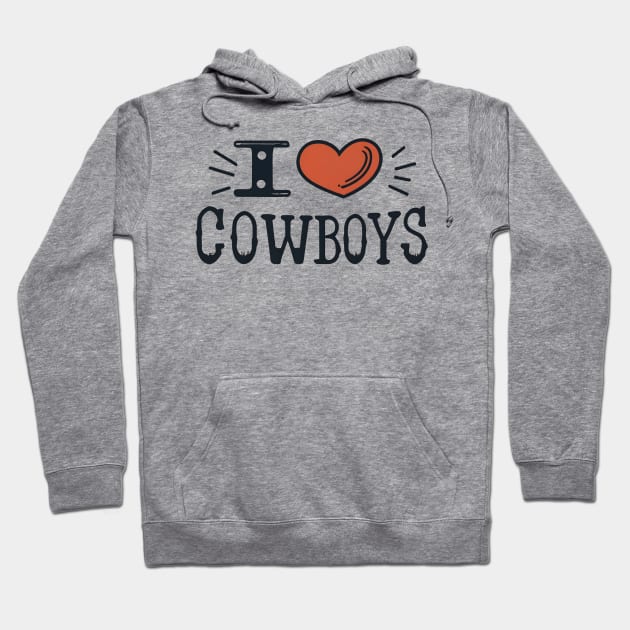 I love cowboys Hoodie by NomiCrafts